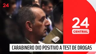 Oficial de Carabineros dio 2 veces positivo a test de drogas  24 Horas TVN Chile [upl. by Gilbart]