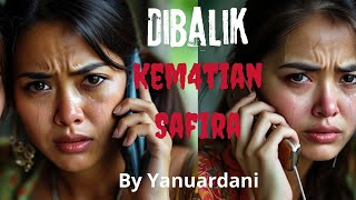 Di Balik Kem4t1an Safira Part 1  by Yanuardani [upl. by Kally]