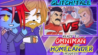 GLITCHTALE REACT TO OMNIMAN VS HOMELANDER REQUEST [upl. by Selassie370]