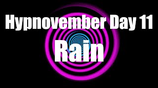 Hypnosis Hypnovember Day 11 Rain [upl. by Parsifal57]