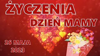 Dzień mamy 2023  życzenia z okazji dnia matki Wyślij życzenia na dzień mamy 26 maja [upl. by Hugh]