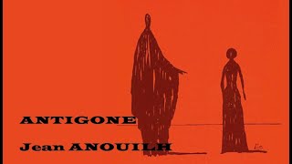 Antigone de Jean Anouilh [upl. by Yhtommit]