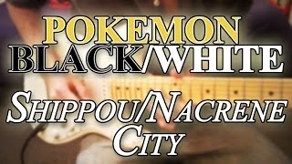 Pokemon BW  NacreneShippou City Original Rock Cover [upl. by Landa]