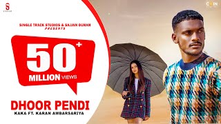 Kaka New Song  Dhoor Pendi  New Punjabi Songs 2021 Full Video  Ft  Karan  New songs 2021 [upl. by Farrell]