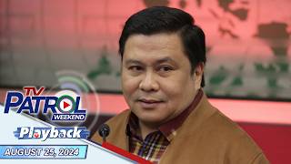 TV Patrol Weekend Playback  August 25 2024 [upl. by Aliam]