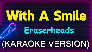 With A Smile  Eraserheads KARAOKE HD [upl. by Kelleher316]