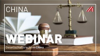 WEBINAR  China  Gesellschaftsrecht in China  13032024 [upl. by Odin]