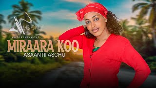 Asanti AschuMiraara Koo official Video [upl. by Natan]