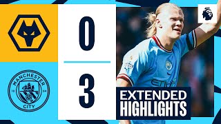 EXTENDED HIGHLIGHTS  Wolves 03 City  Haaland scores in seventh consecutive game [upl. by Anilegna868]