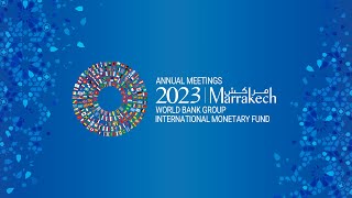 2023 Annual Meetings  World Bank Group  IMF [upl. by Rafaelle]