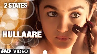 2 States Hullaare Video song  Arjun Kapoor  Alia Bhatt  Shankar Mahadevan [upl. by Grogan]