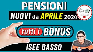 PENSIONI ➜ TUTTI I BONUS da APRILE 2024 PER PENSIONATI ANZIANI INVALIDI oltre LA PENSIONE ISEE BASSO [upl. by Manfred434]