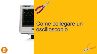 Come collegare un oscilloscopio [upl. by Nel263]