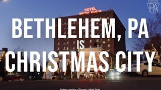 Bethlehem in Pennsylvania is Christmas City USA [upl. by Garneau]