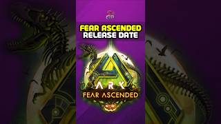 Fear Ascended Release Date amp UE 54 Update Ark Ascended [upl. by Strickland527]