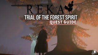 Reka  Trial of the Forest Spirit Quest Guide [upl. by Nnilsia]