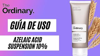 The Ordinary➡️Guía de uso definitiva del Azelaic Acid Suspension 10⭐Acné⭐Melasma⭐Rosácea [upl. by Alfonse]