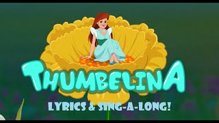 Thumbelina Thumbelina Lyrics [upl. by Merrily]