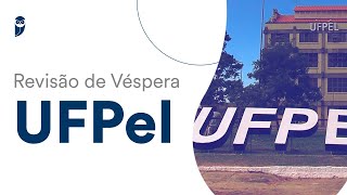 Revisão de Véspera UFPEL [upl. by Atsocal]