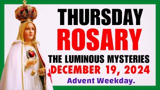 ROSARY THURSDAY  LUMINOUS MYSTERIES OF THE ROSARY  HOLY ROSARY DECEMBER 19 2024 VIRTUAL ROSARY [upl. by Annehcu178]