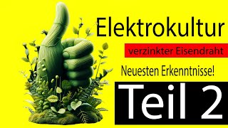 Hier sind einige praktische Anwendungen für die Elektrokultur [upl. by Yrellam]