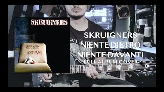 Niente dietro Niente davanti  Skruigners  Cover Full album [upl. by Llevert655]