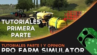 Pro farm Simulator 2013  Español  Tutoriales Parte 1 y Opinión [upl. by Ahsienek846]