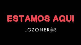 LoZoneros  Estamos Aqui Video oficial [upl. by Ecikram546]