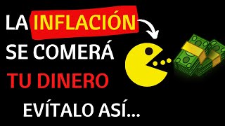 La Inflación ¡Bien Explicada  3 Claves para evitar que se coma tu dinero [upl. by Novick96]