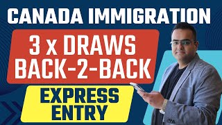 3 EXPRESS ENTRY Draws BACK2BACK  CanadaImmigration News Latest IRCC Updates Canada [upl. by Goat]