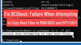 Fix BCDBoot Failure When Attempting to Copy Boot Files In MBRBIOS and GPTUEFI New Updated [upl. by Gilson979]