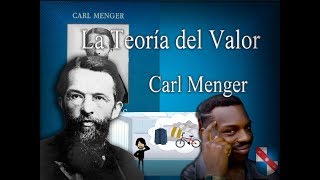 La teoría del valor  Carl Menger [upl. by Sid]