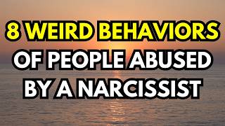 8 Weird Behaviors of People Abused by a Narcissist Dark Psychology [upl. by Rammus]