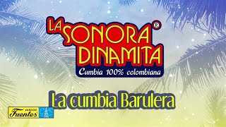 La Cumbia Barulera  La Sonora Dinamita  Discos Fuentes Audio [upl. by Filippa471]