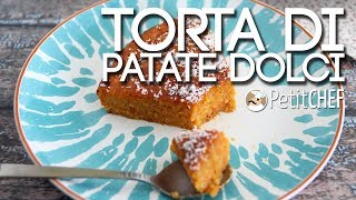 Torta di patate dolci e cocco  le ricette di PetitChefit [upl. by Hairahcez]