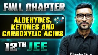 Aldehyde Ketone And Carboxylic Acids FULL CHAPTER  Class 12th Organic Chemistry  Lakshya JEE [upl. by Asir]