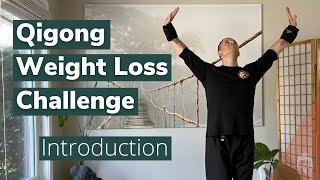 Qigong Weight Loss Challenge  Introduction [upl. by Wirth]