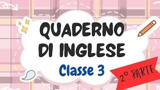 INGLESE CLASSE TERZA  2° PARTE  ENGLISH GRAMMAR  quaderno per la scuolaprimaria [upl. by Oijimer293]