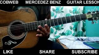 COBWEB  MERCEDES BENZ GUITAR LESSON and GUITAR CHORDS [upl. by Zamora]