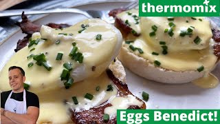 Thermomix TM6 Eggs Benedict  Hollandaise Sauce [upl. by Ynned]