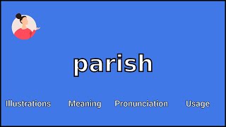 PARISH  Meaning and Pronunciation [upl. by Ikkin]