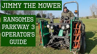 Ransomes Parkway 3 Operators Guide Jimmy the Mower  Triple cylinder workshop operating tutorial [upl. by Bidget202]