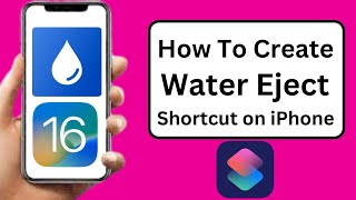 How to Create Water Eject Shortcut on iPhone iOS 16  How to Make Water Eject Shortcut iOS 16 [upl. by Hoffarth]