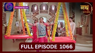 Nath Rishton Ki Agnipariksha  5 Oct 2024  Full Episode 1066  Dangal TV [upl. by Lek]