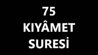 75 KIYAMET SURESİ [upl. by Nnylekoorb]