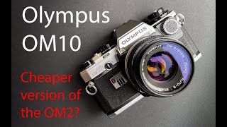 Olympus OM10  everything you need to know [upl. by Judon455]