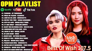 KZ TANDINGANMORISSETTE💝 BEST OF WISH 1075 PLAYLIST 2024💕OPM HUGOT LOVE SONGS 2024 [upl. by Berck131]