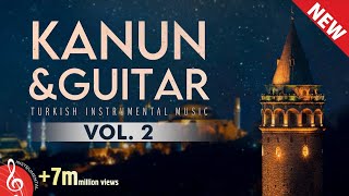 KanunampGuitar Vol 2 Instrumental Turkish Music ♫ ᴴᴰ [upl. by Assilrac]