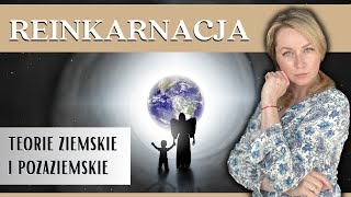 Reinkarnacja  teorie Ziemskie i pozaziemskie [upl. by Maxentia]