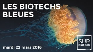 Conférence  « Les biotechs bleues » [upl. by Meelas]